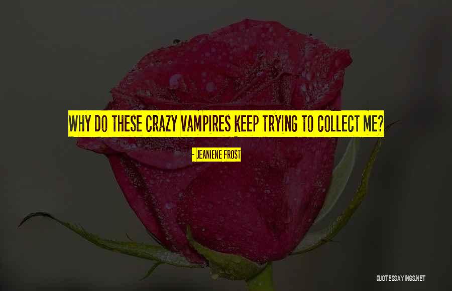 Coigne Quotes By Jeaniene Frost Coigne Quotes By Jeaniene Frost