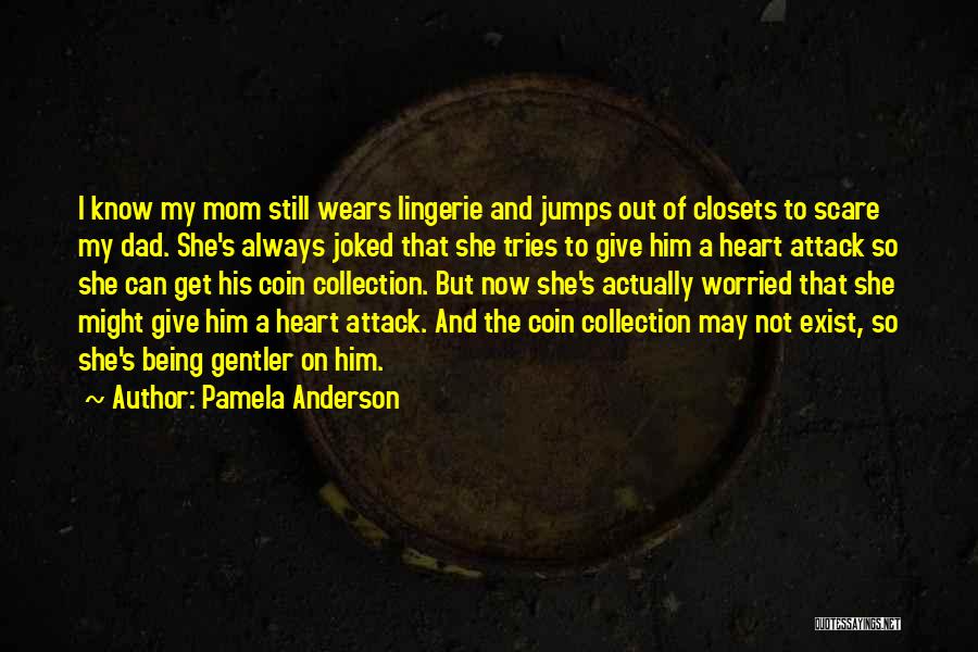 Coin Collection Quotes By Pamela Anderson