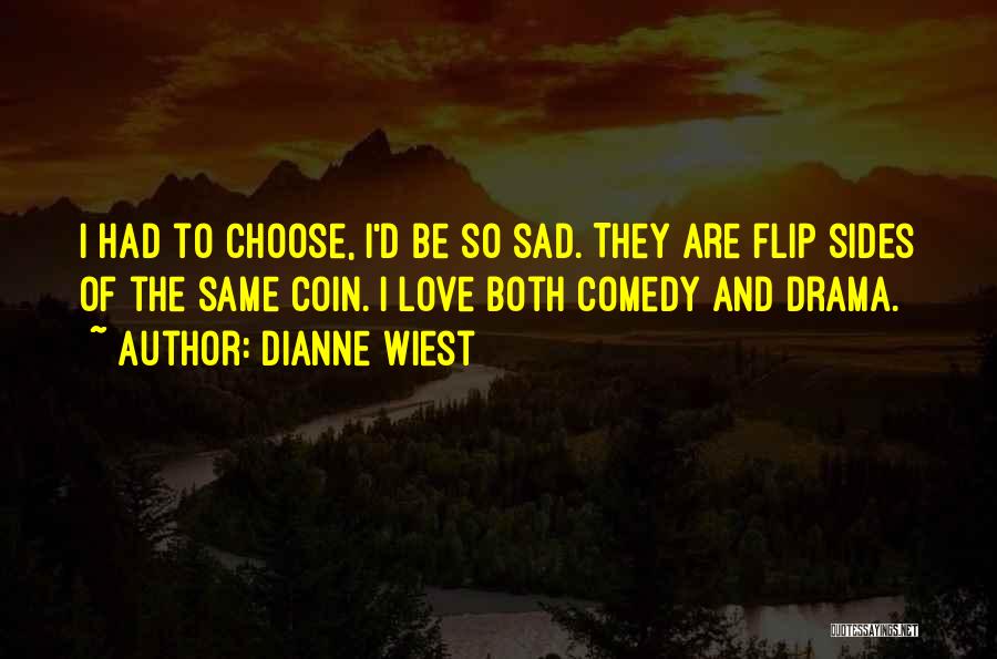 Coin Flip Quotes By Dianne Wiest