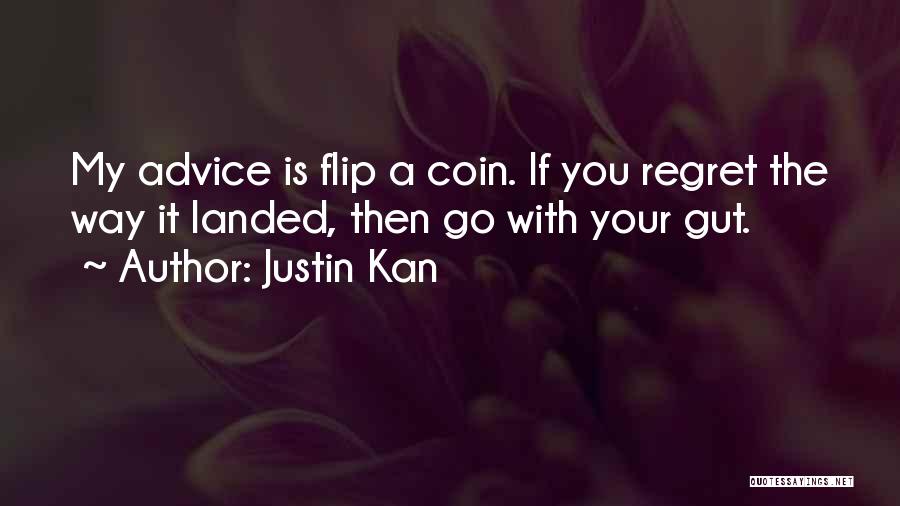 Coin Flip Quotes By Justin Kan