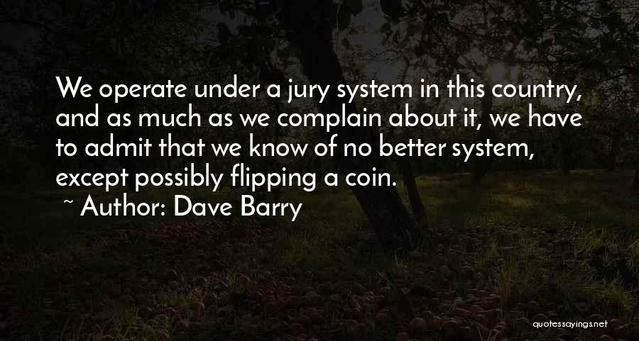 Coin Flipping Quotes By Dave Barry