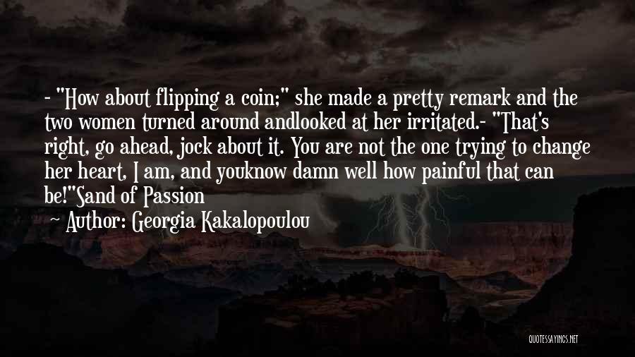 Coin Flipping Quotes By Georgia Kakalopoulou