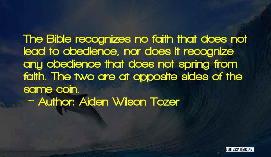 Coin Has Two Sides Quotes By Aiden Wilson Tozer