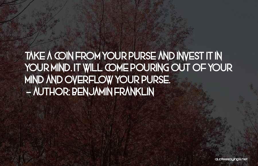 Coin Purse Quotes By Benjamin Franklin