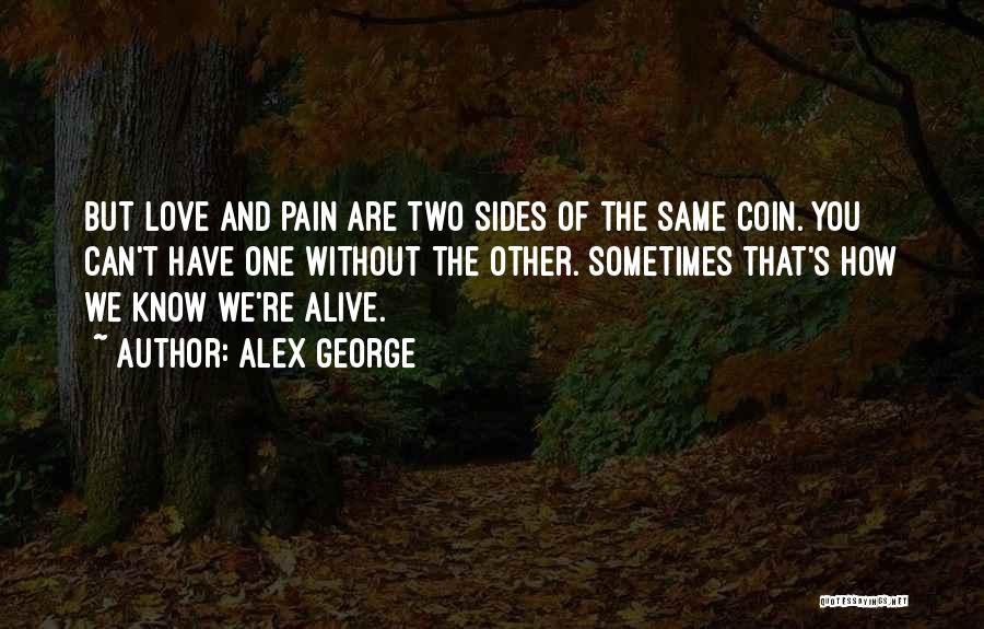 Coin Two Sides Quotes By Alex George
