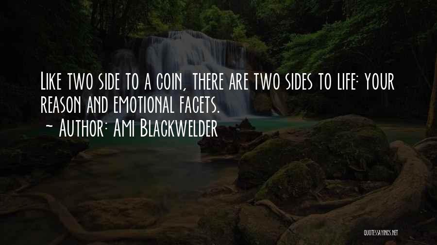 Coin Two Sides Quotes By Ami Blackwelder