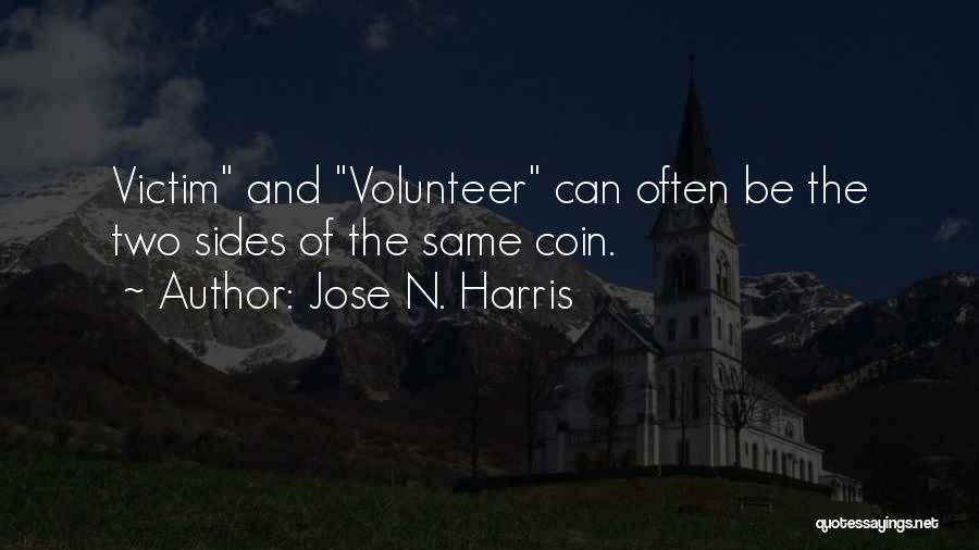 Coin Two Sides Quotes By Jose N. Harris