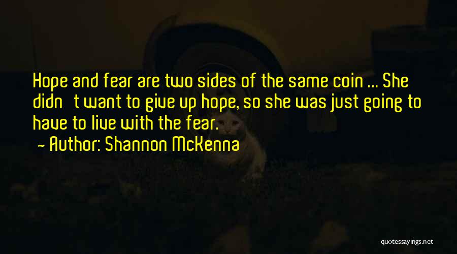 Coin Two Sides Quotes By Shannon McKenna