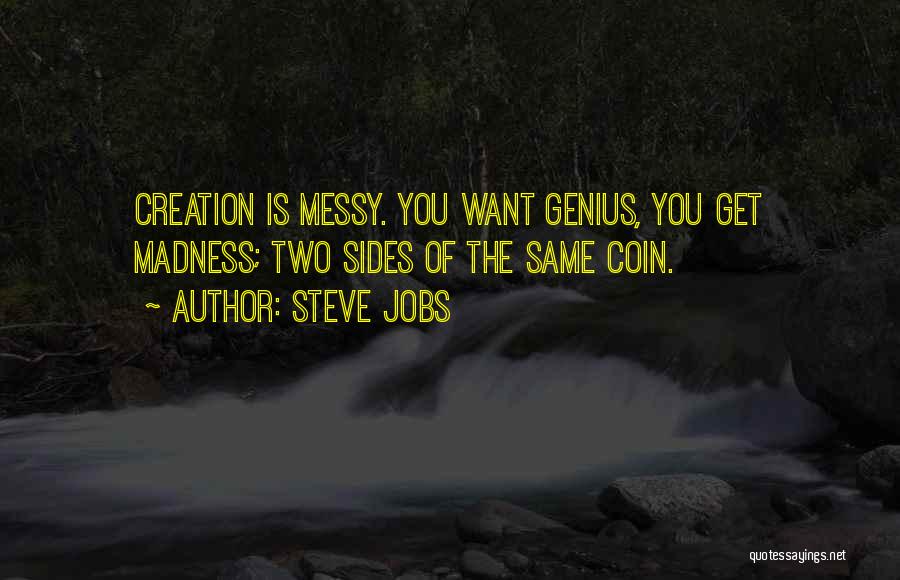 Coin Two Sides Quotes By Steve Jobs