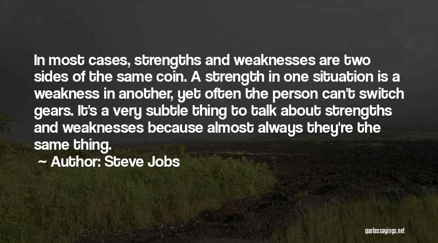 Coin Two Sides Quotes By Steve Jobs