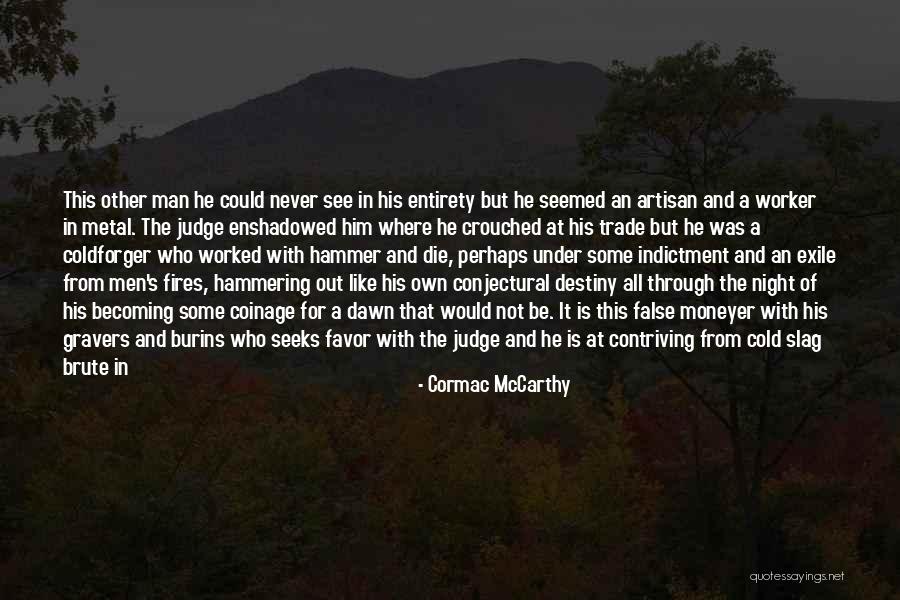 Coinage Quotes By Cormac McCarthy Coinage Quotes By Cormac McCarthy