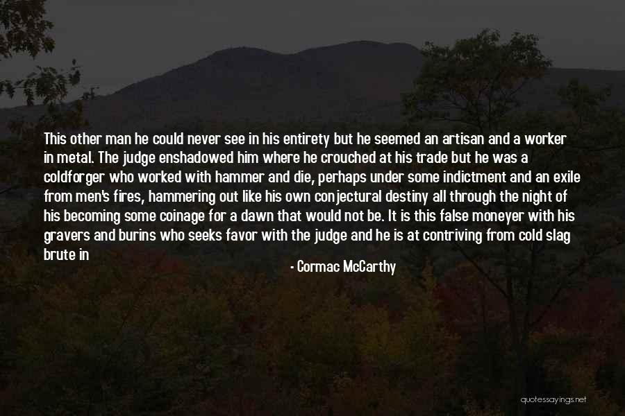 Coinage Quotes By Cormac McCarthy