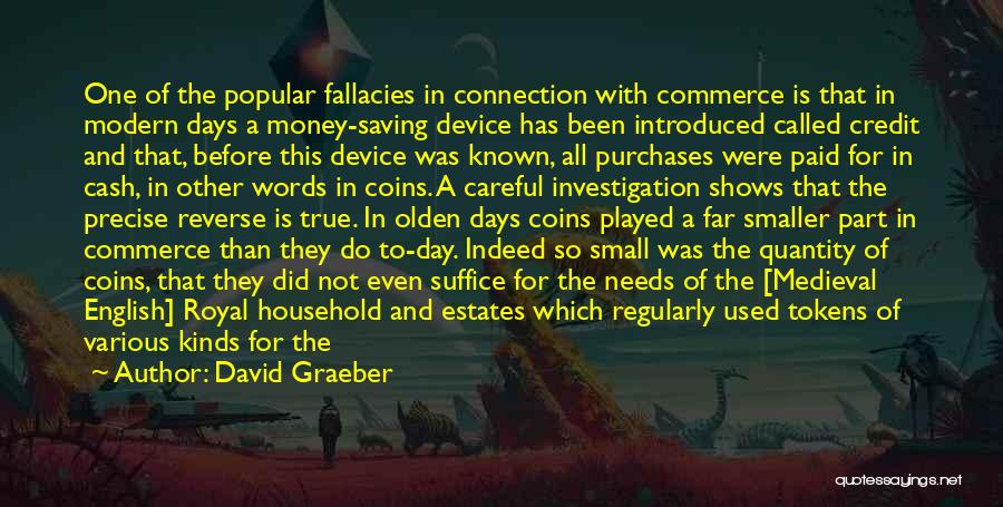 Coinage Quotes By David Graeber