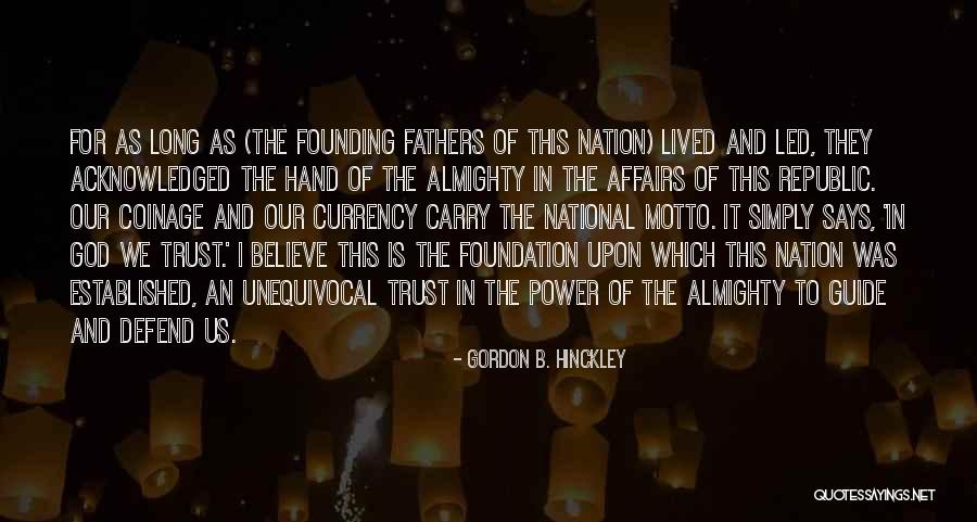 Coinage Quotes By Gordon B. Hinckley