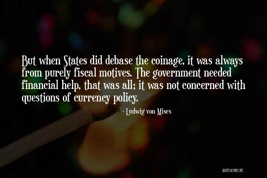 Coinage Quotes By Ludwig Von Mises