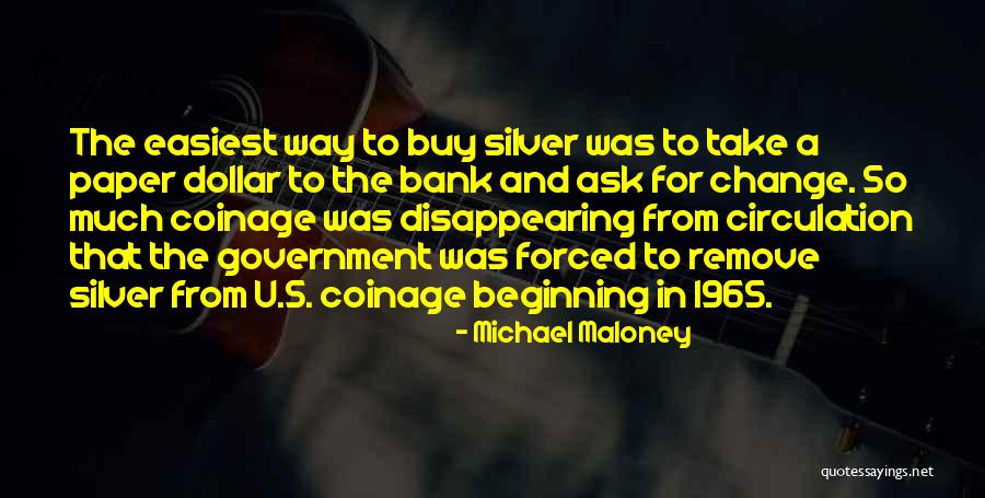 Coinage Quotes By Michael Maloney Coinage Quotes By Michael Maloney