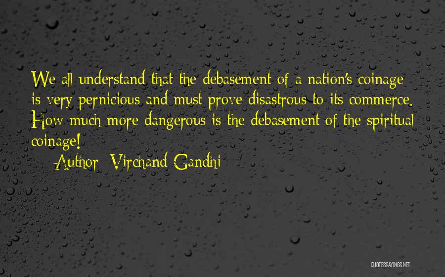 Coinage Quotes By Virchand Gandhi