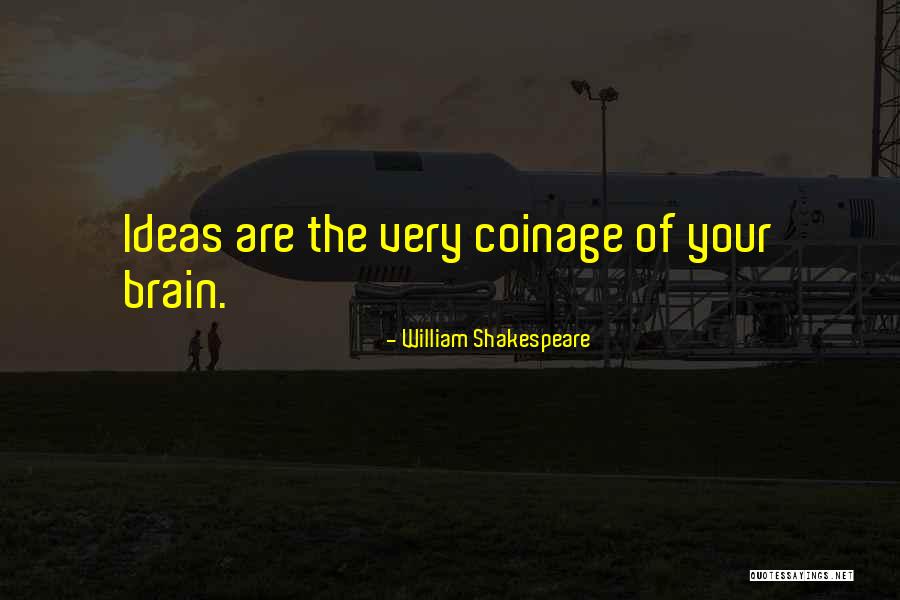 Coinage Quotes By William Shakespeare Coinage Quotes By William Shakespeare