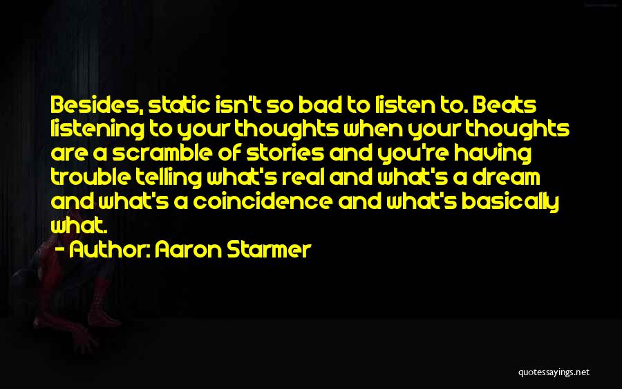 Coincidence No Such Thing Quotes By Aaron Starmer