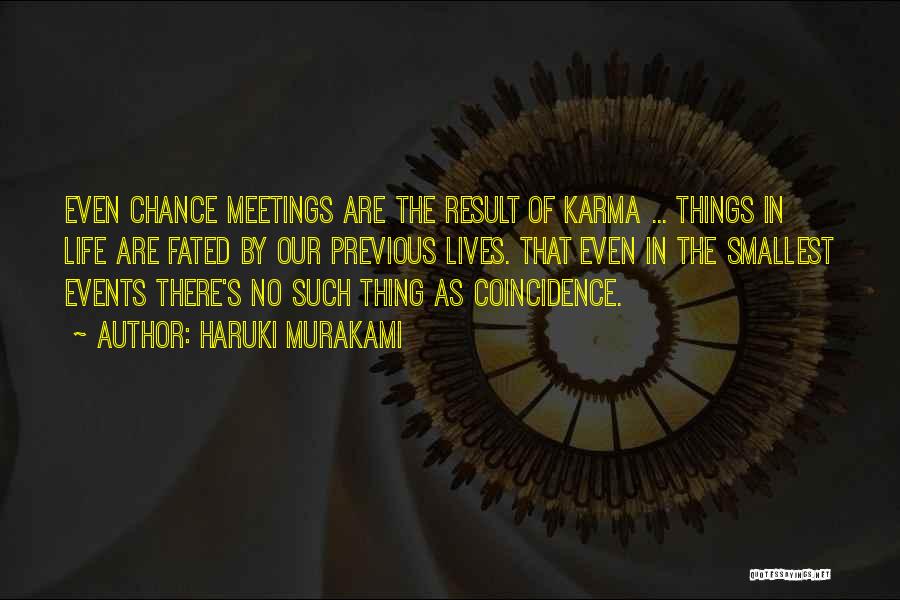 Coincidence No Such Thing Quotes By Haruki Murakami