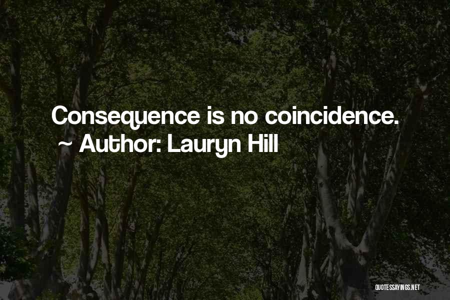 Coincidence No Such Thing Quotes By Lauryn Hill