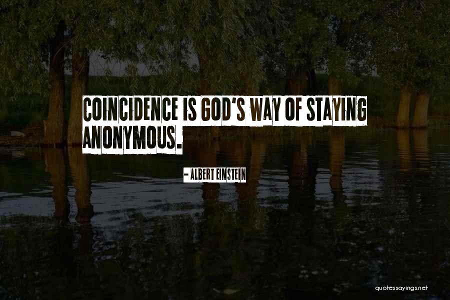 Coincidence Or God Quotes By Albert Einstein Coincidence Or God Quotes By Albert Einstein