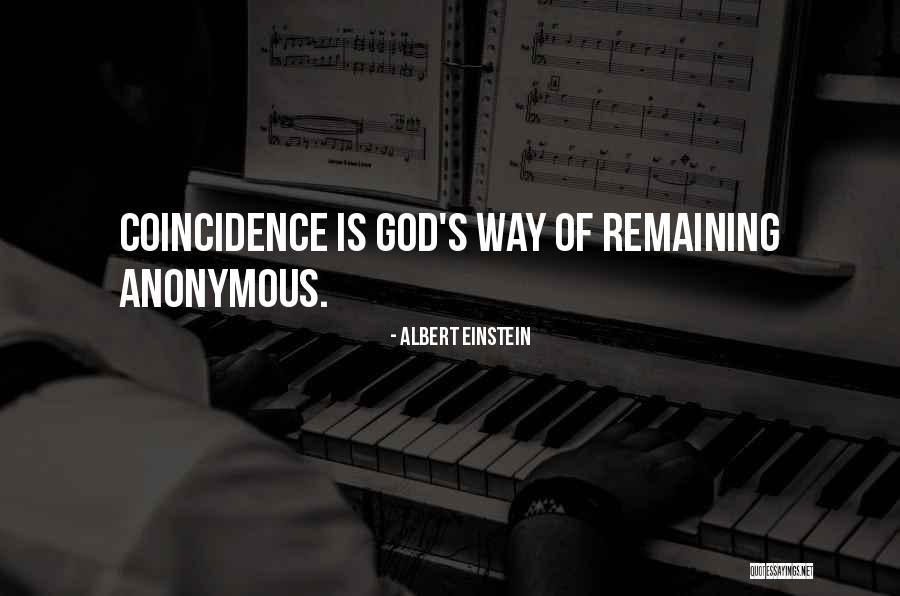 Coincidence Or God Quotes By Albert Einstein Coincidence Or God Quotes By Albert Einstein