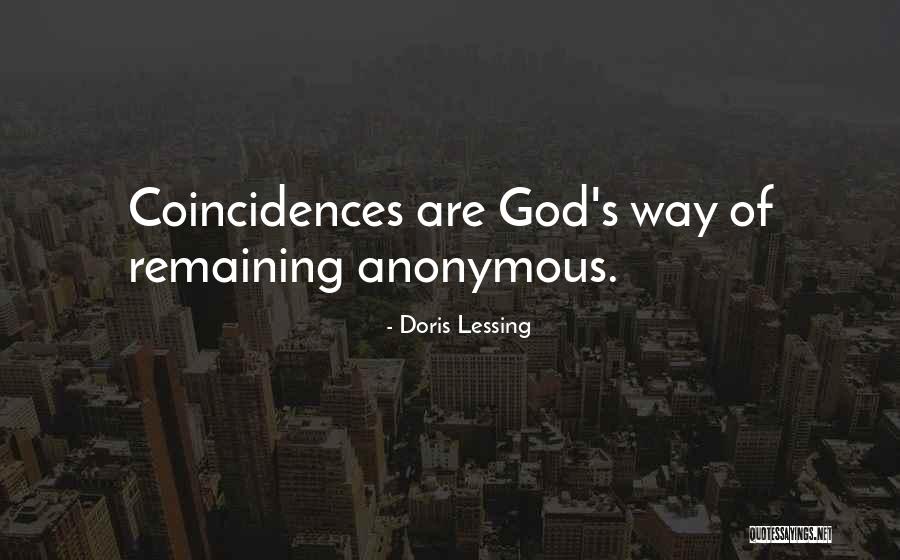 Coincidence Or God Quotes By Doris Lessing Coincidence Or God Quotes By Doris Lessing
