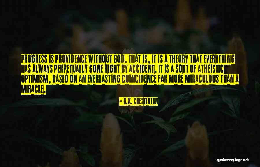 Coincidence Or God Quotes By G.K. Chesterton Coincidence Or God Quotes By G.K. Chesterton