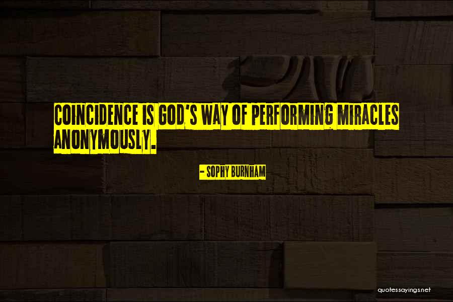 Coincidence Or God Quotes By Sophy Burnham Coincidence Or God Quotes By Sophy Burnham