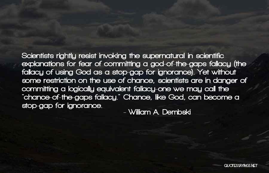 Coincidence Or God Quotes By William A. Dembski Coincidence Or God Quotes By William A. Dembski