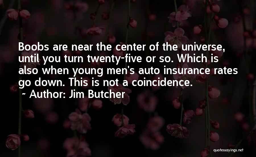 Coincidence Or Not Quotes By Jim Butcher