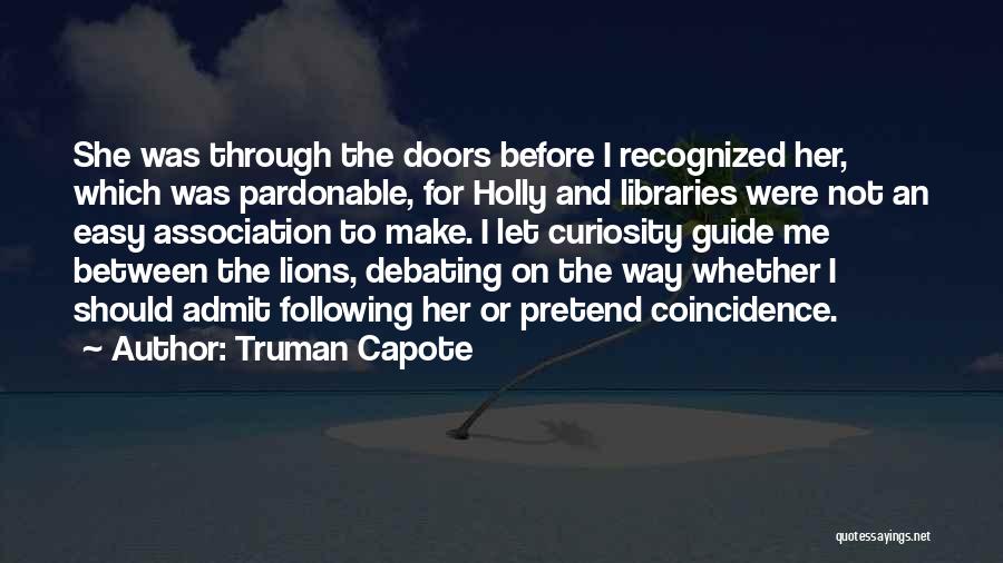 Coincidence Or Not Quotes By Truman Capote
