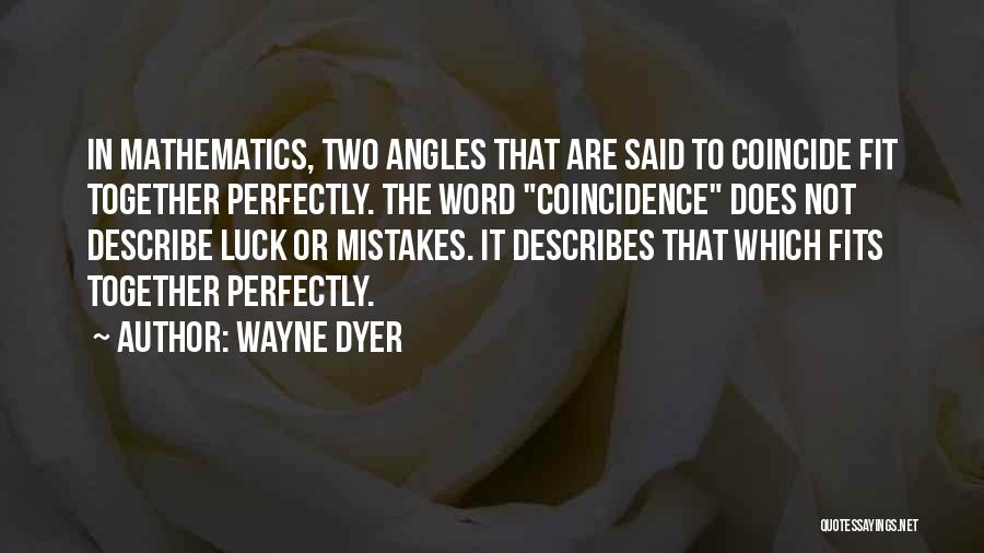 Coincidence Or Not Quotes By Wayne Dyer