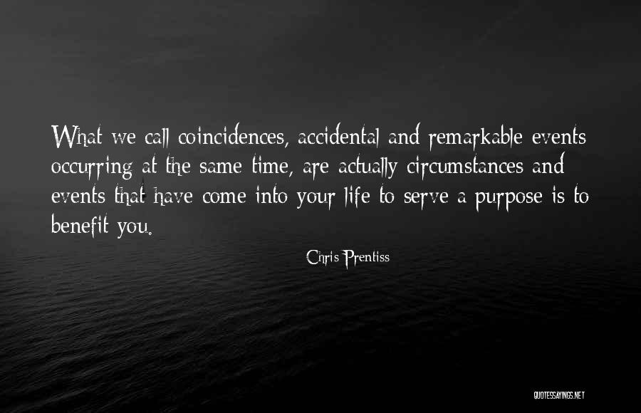 Coincidences Quotes By Chris Prentiss