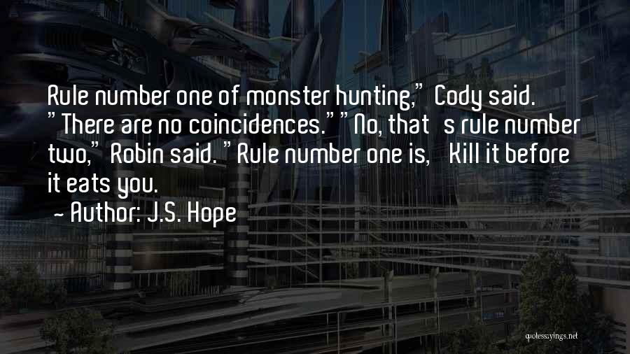 Coincidences Quotes By J.S. Hope