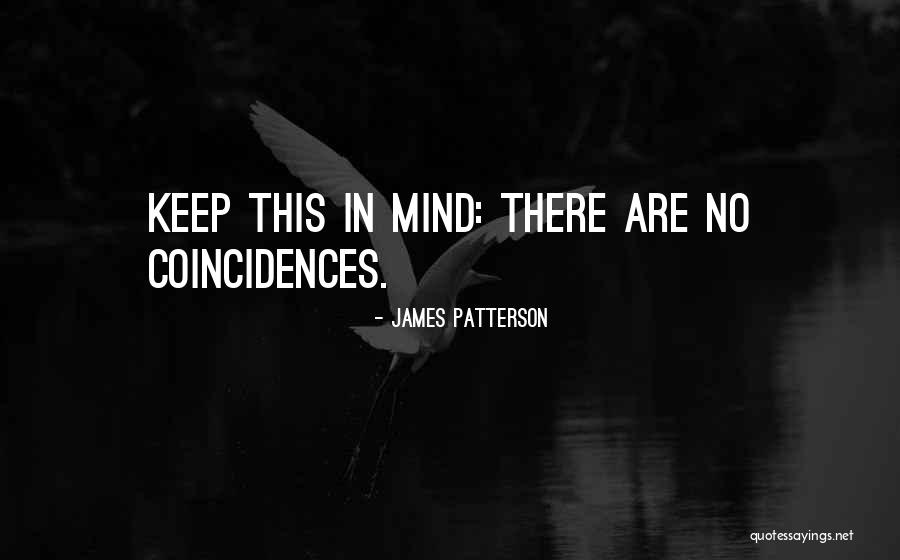 Coincidences Quotes By James Patterson