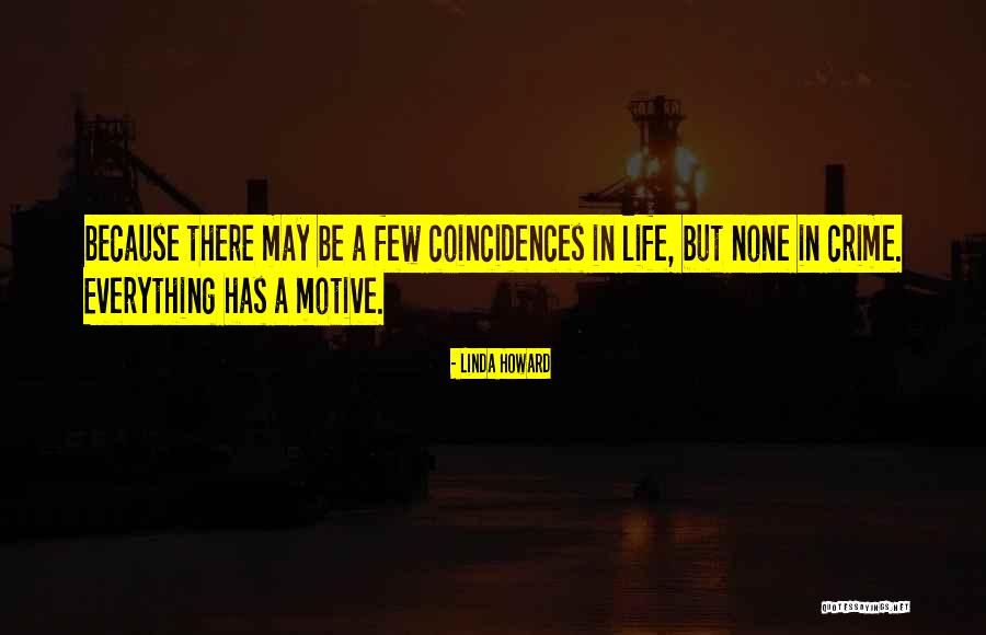 Coincidences Quotes By Linda Howard