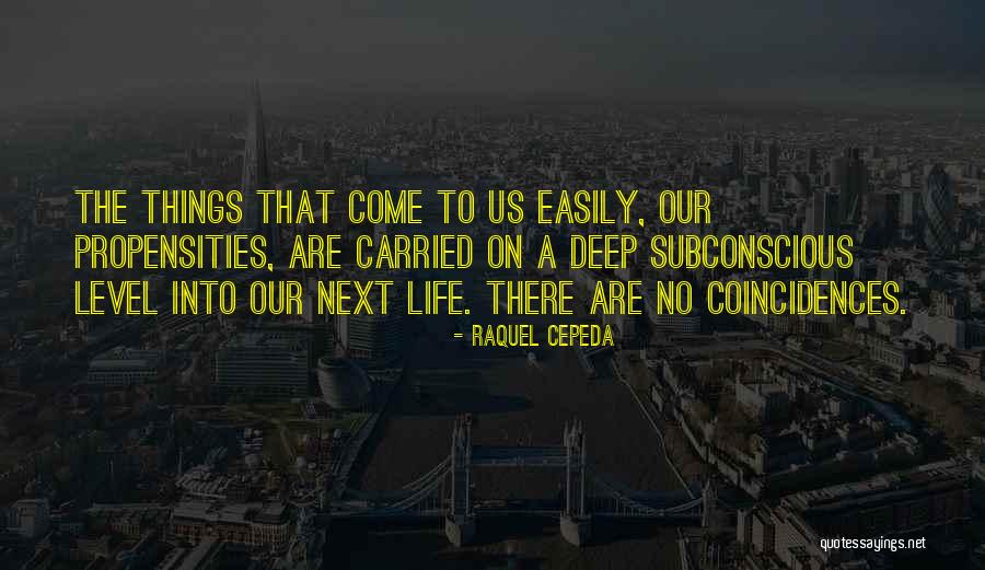 Coincidences Quotes By Raquel Cepeda