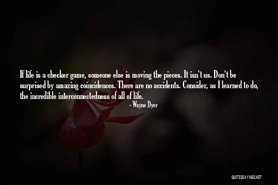 Coincidences Quotes By Wayne Dyer