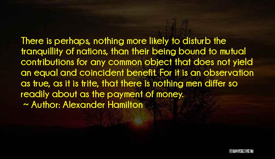 Coincident Or Not Quotes By Alexander Hamilton