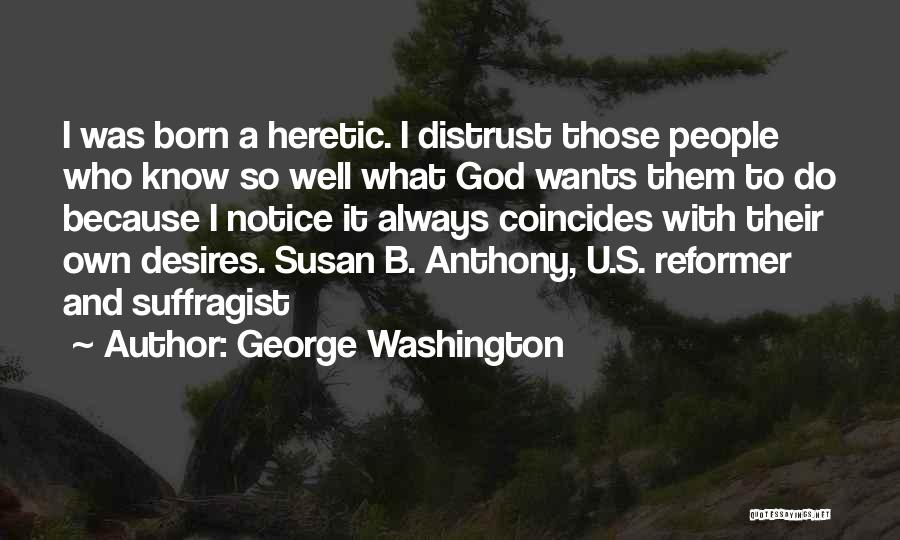 Coincides Quotes By George Washington