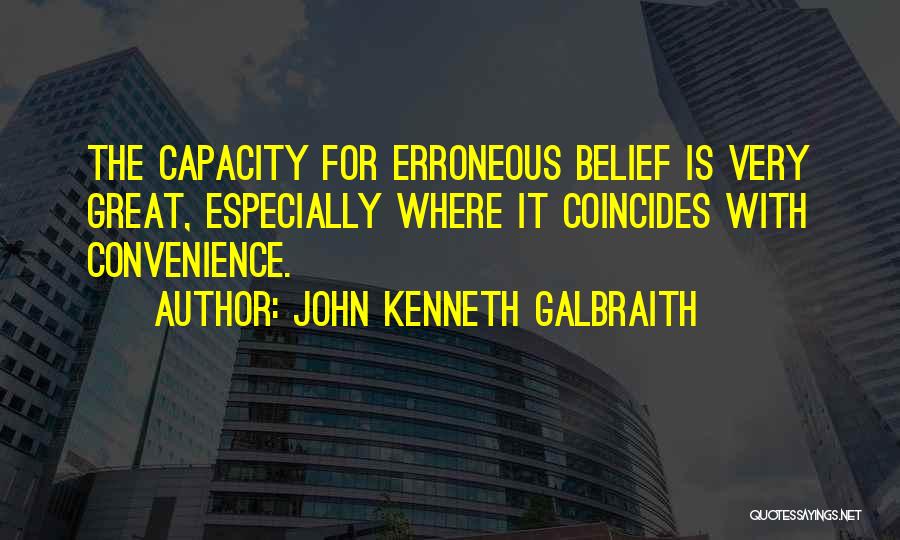 Coincides Quotes By John Kenneth Galbraith