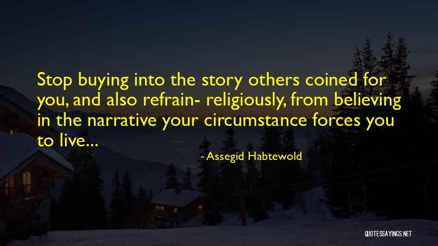 Coined Quotes By Assegid Habtewold Coined Quotes By Assegid Habtewold