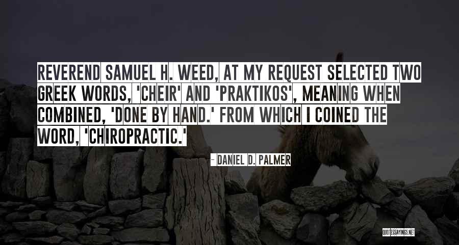 Coined Quotes By Daniel D. Palmer Coined Quotes By Daniel D. Palmer