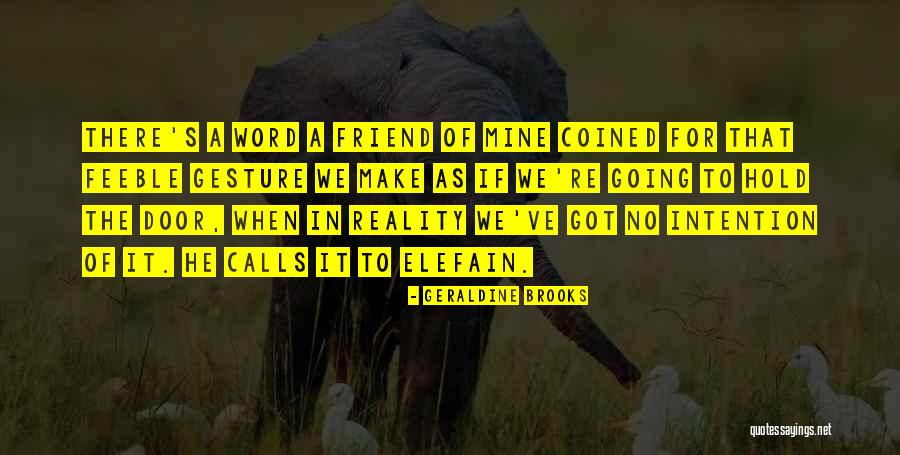 Coined Quotes By Geraldine Brooks Coined Quotes By Geraldine Brooks