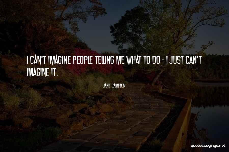 Coiners Engineering Quotes By Jane Campion Coiners Engineering Quotes By Jane Campion