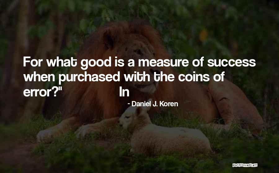 Coins With Quotes By Daniel J. Koren Coins With Quotes By Daniel J. Koren