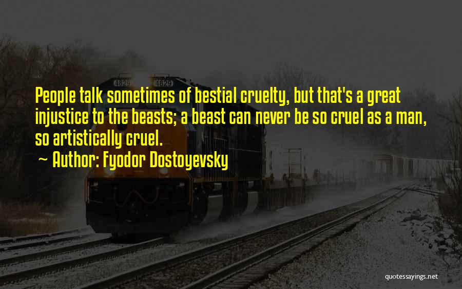 Coisa Mais Quotes By Fyodor Dostoyevsky