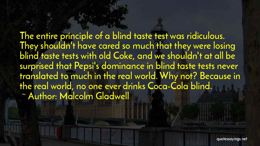 Coke A Cola Quotes By Malcolm Gladwell